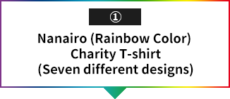 1Nanairo (Rainbow Color) Charity T-shirt (Seven different designs)