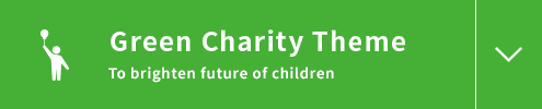 Green Charity Theme “To brighten future of children”